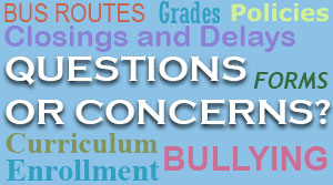 Questions, Concerns, Report Bullying