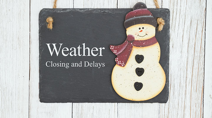Weather delays and closings